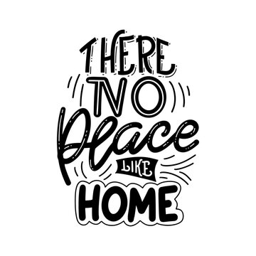 There No Place Like Home. Hand Drawn Lettering Typography Poster. Vector Calligraphy For Prints, Kids Room, Decor, Banner