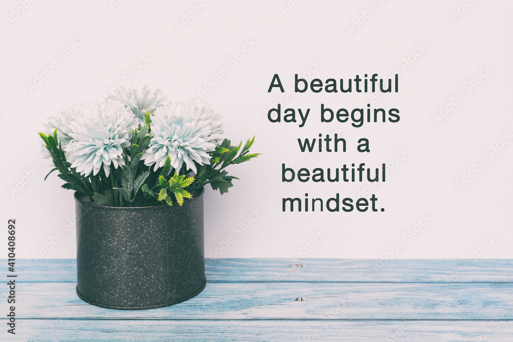 Wall mural motivational and inspirational quotes - a beautiful day begins with a beautiful mindset.