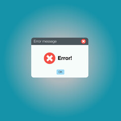 Error message computer window alert popup.