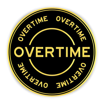 Black And Gold Color Round Label Sticker In Word Overtime On White Background