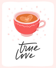 True love hand drawn romantic greeting card. Valentines day vector postcard with coffee cup, latte heart foam