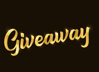 Hand sketched GIVEAWAY word in gold on black background. Lettering for poster, banner, label, sticker, flyer, header, card, advertisement, announcement.