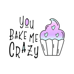 Valentines day badge design with muffin and quote - You bake me crazy. Trending holographic colors. Stock vector label isolated