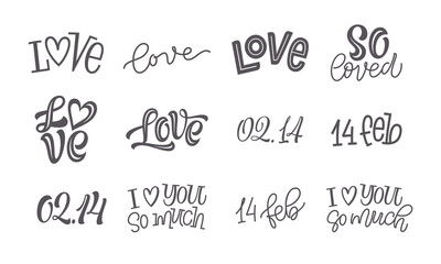 Love and romantic lettering. Happy Valentine's Day vector illustrations. Set of calligraphic phrases, words and slogans for greeting card, prints or social media design. Unique handwritten elements