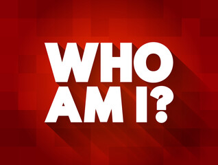 Who Am I Question text quote, concept background