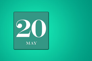 May 20 the twentieth day of the spring month, frame on a green background