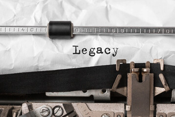 Text Legacy typed on retro typewriter