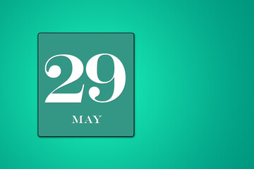 May 29 the twenty-ninth day of the spring month, frame on a green background