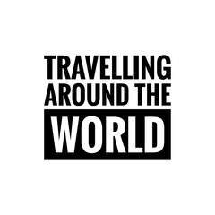 ''Travelling around the world'' Lettering