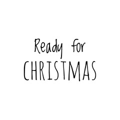 ''Ready for Christmas'' Lettering