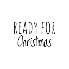 ''Ready for Christmas'' Lettering
