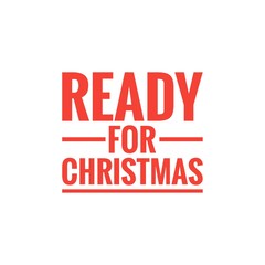 ''Ready for Christmas'' Lettering