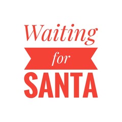 ''Waiting for Santa'' Lettering
