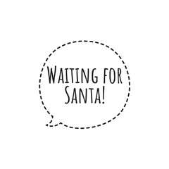 ''Waiting for Santa'' Lettering