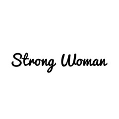''Strong woman'' Lettering