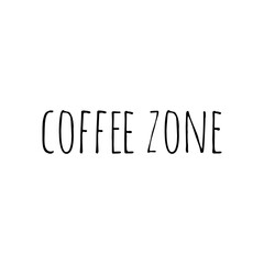 ''Coffee zone'' Lettering