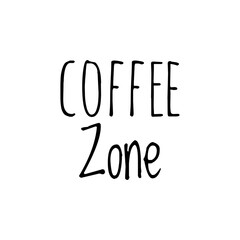 ''Coffee zone'' Lettering