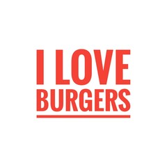 ''I love burgers'' Lettering