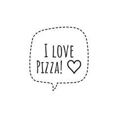 ''I love pizza'' Lettering