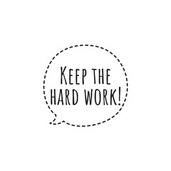 ''Keep the hard work'' Lettering