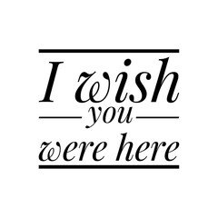Obraz premium ''I wish you were here'' Lettering