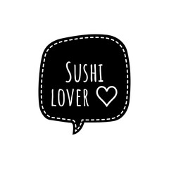 ''Sushi lover'' Lettering