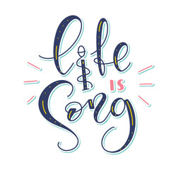 Life is song, colored vector illustration isolated on white background 