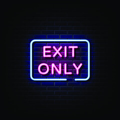 Exit Only Neon Signs Style Text Vector