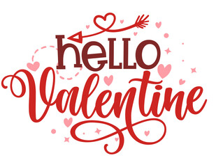 Hello Valentine - Calligraphy phrase for  Valentine's day. Hand drawn lettering for Lovely greetings cards, invitations. Good for Romantic clothes, t-shirt, mug, scrap booking, gift, printing press. 