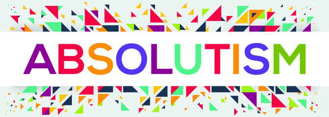 Naklejka premium creative colorful (absolutism) text design, written in English language, vector illustration. 