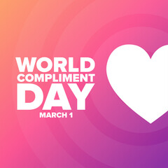 World Compliment Day. March 1. Holiday concept. Template for background, banner, card, poster with text inscription. Vector EPS10 illustration. - obrazy, fototapety, plakaty
