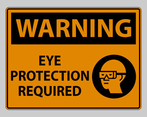 Warning sign Eye Protection Required on white background