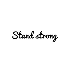 ''Stand strong'' Lettering