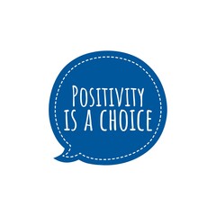 ''Positivity is a choice'' Lettering