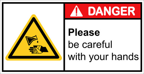 Chemical warning Be careful of chemicals hitting your hands.