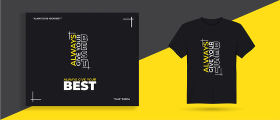 Always Give your best quote typography t shirt design © Ramli Agustiawan