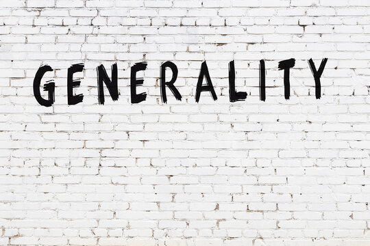 Inscription generality painted on white brick wall