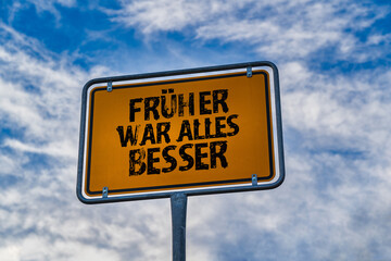 Früher war alles besser