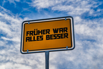 Früher war alles besser