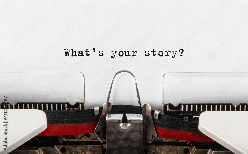 Fototapete text what's your story typed on retro typewriter