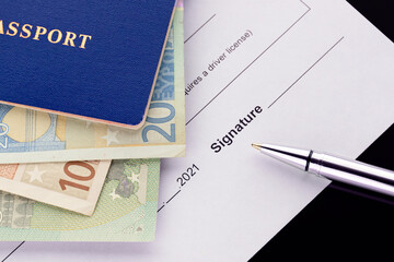Document signing. 2021 year. Blue passport with euro banknotes, pen. Rent a car, micro loan, finance themes.