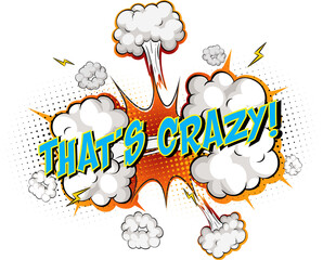 Word That's Crazy on comic cloud explosion background