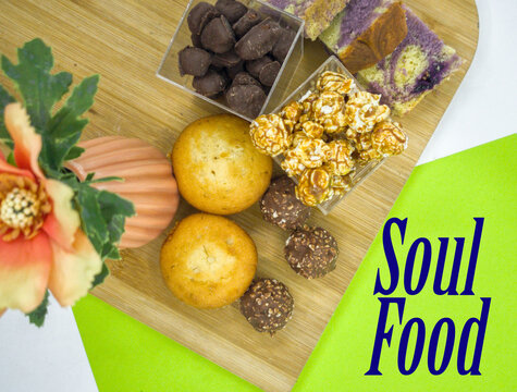 Variety Of Food For Dessert With 'Soul Food' Text. Food Concept. Selective Focus Points