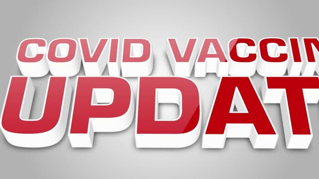 Covid vaccine update announcement for broadcast media with three scenes and shiny glossy overlay on 3d red text isolated against a light grey and white radial gradient background  