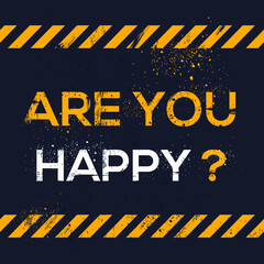 Creative Sign (are you happy?) design ,vector illustration.