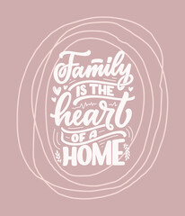 Hand drawn lettering quote in modern calligraphy style about family. Slogan for print and poster design. Vector