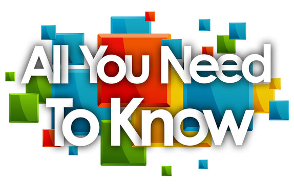 All You Need To Know word in colored rectangles background