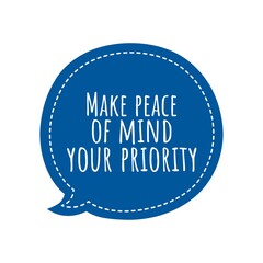 ''Make peace of mind your priority'' Lettering