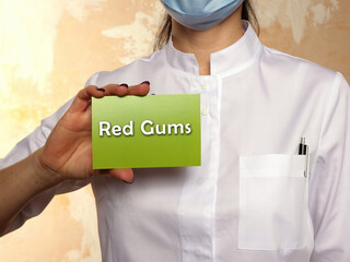 Healthcare concept meaning Red Gums with phrase on the page.
