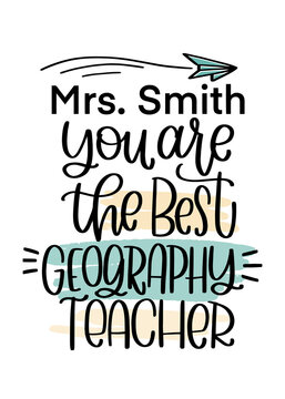 You are the best Geography teacher vector handwriting message with flying paper plane for print on card, mug or notebook. Teacher gratitude quote for gift decoration. 